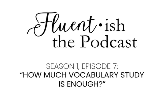 Fluent•ish the Podcast: S1E7 Show Notes