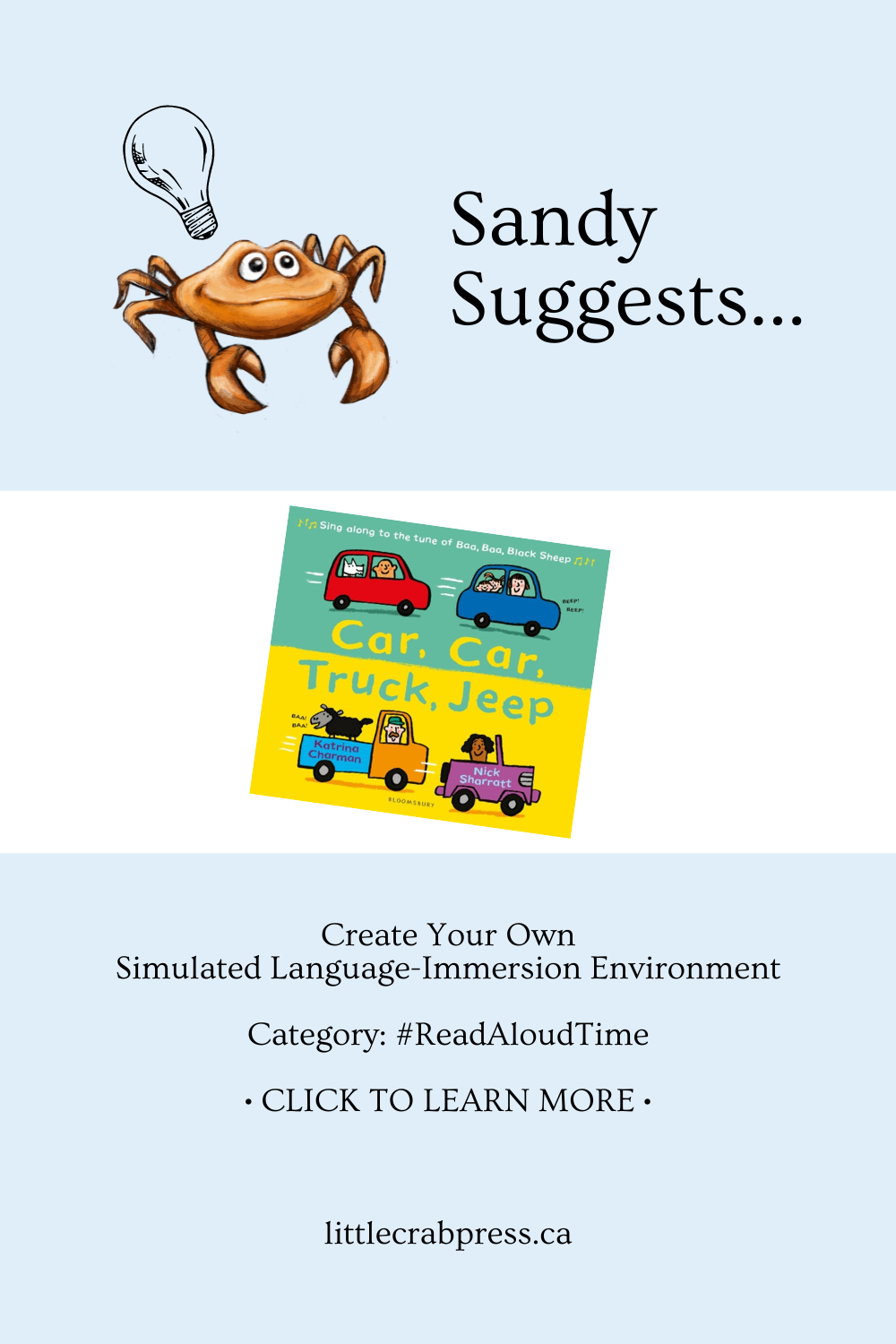 LCEP mascot Sandy has a lightbulb over his head as he Suggests using the colourful children's book Car, Car, Truck, Jeep for #ReadAloudTime in your DIY Simulated Language-Immersion Environment for accelerated language learning